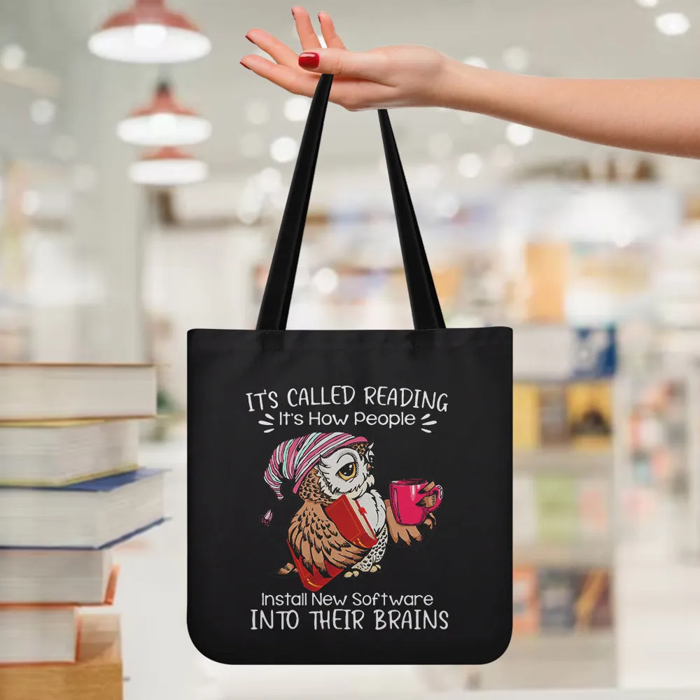 It's Called Reading It's How People Install New Software Into Their Brains Book Lovers Gift TBF26