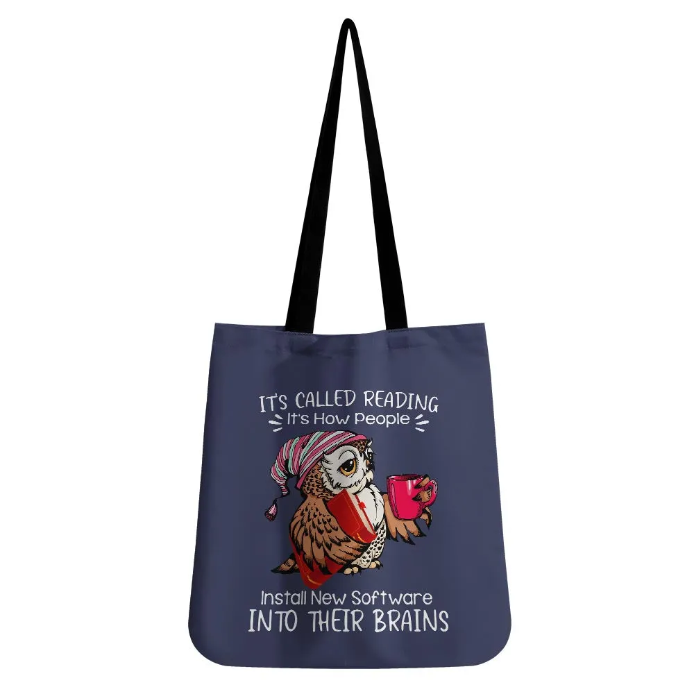 It's Called Reading It's How People Install New Software Into Their Brains Book Lovers Gift TBF26